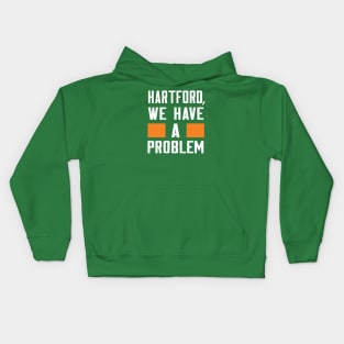 HARTFORD - WE HAVE A PROBLEM Kids Hoodie